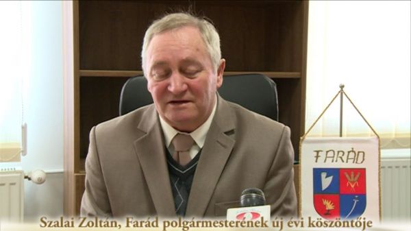 Szalai Zoltán, Farád polgármesterének új évi köszöntője