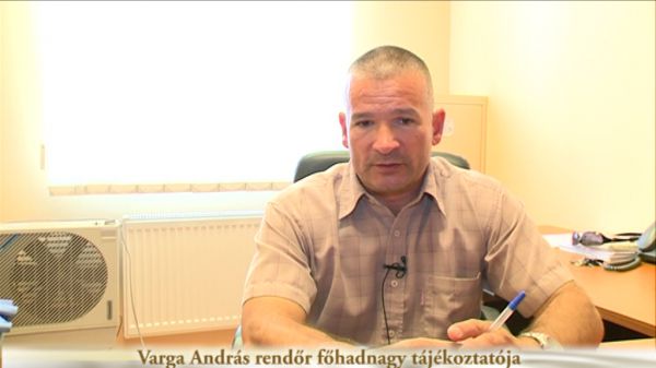 Varga András rendőr főhadnagy tájékoztatója